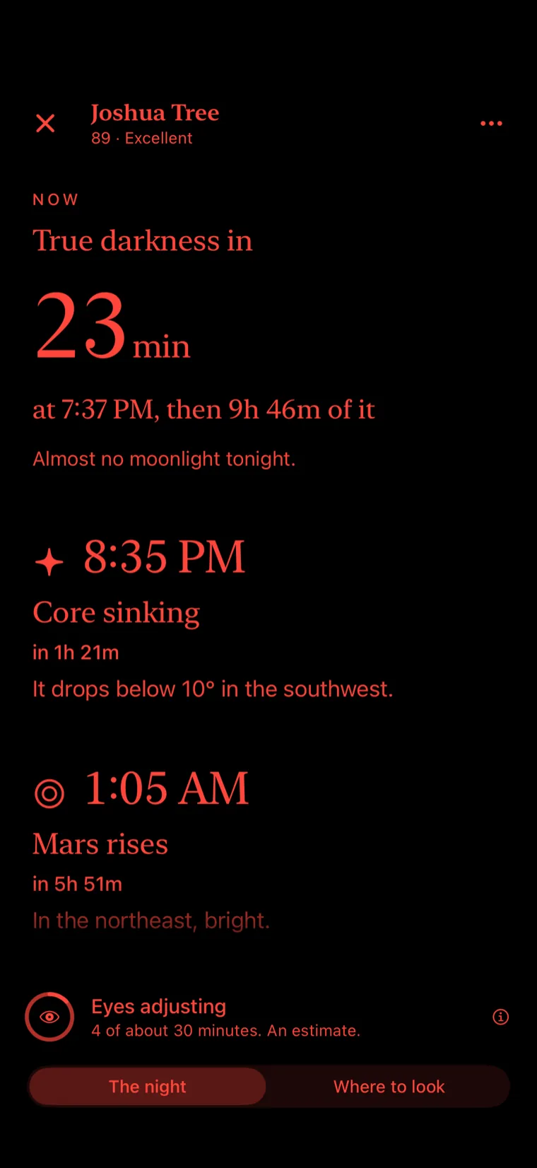 Field mode in red at Joshua Tree, 89 Excellent: true darkness in 23 minutes, at 7:37 PM, then the core sinking, Mars rising and an eyes-adjusting clock.